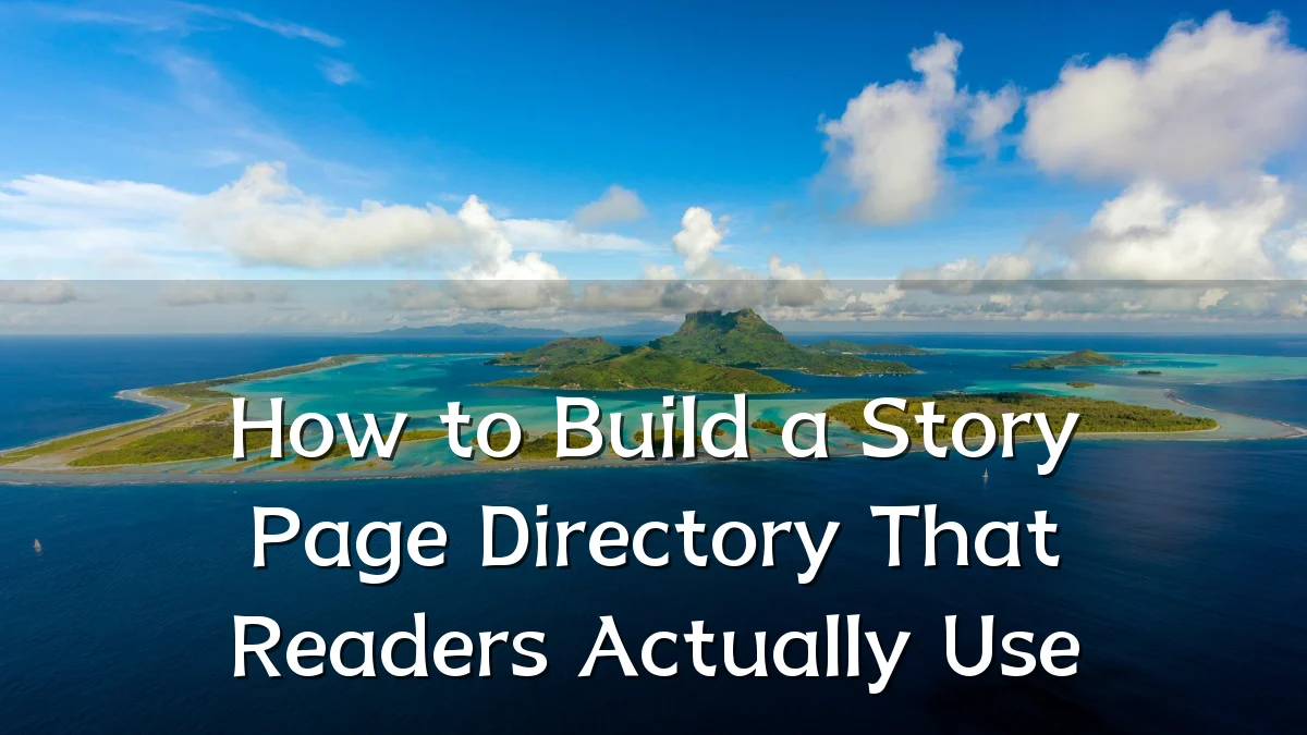 How to Build a Story Page Directory That Readers Actually Use