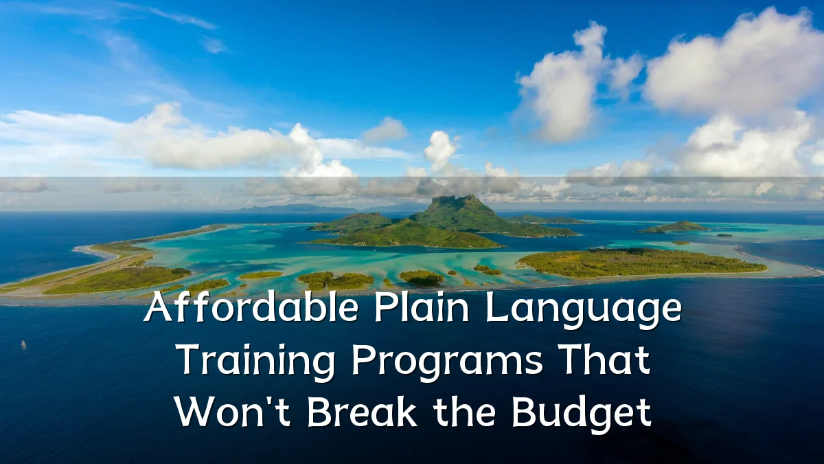 Affordable Plain Language Training Programs That Won't Break the Budget