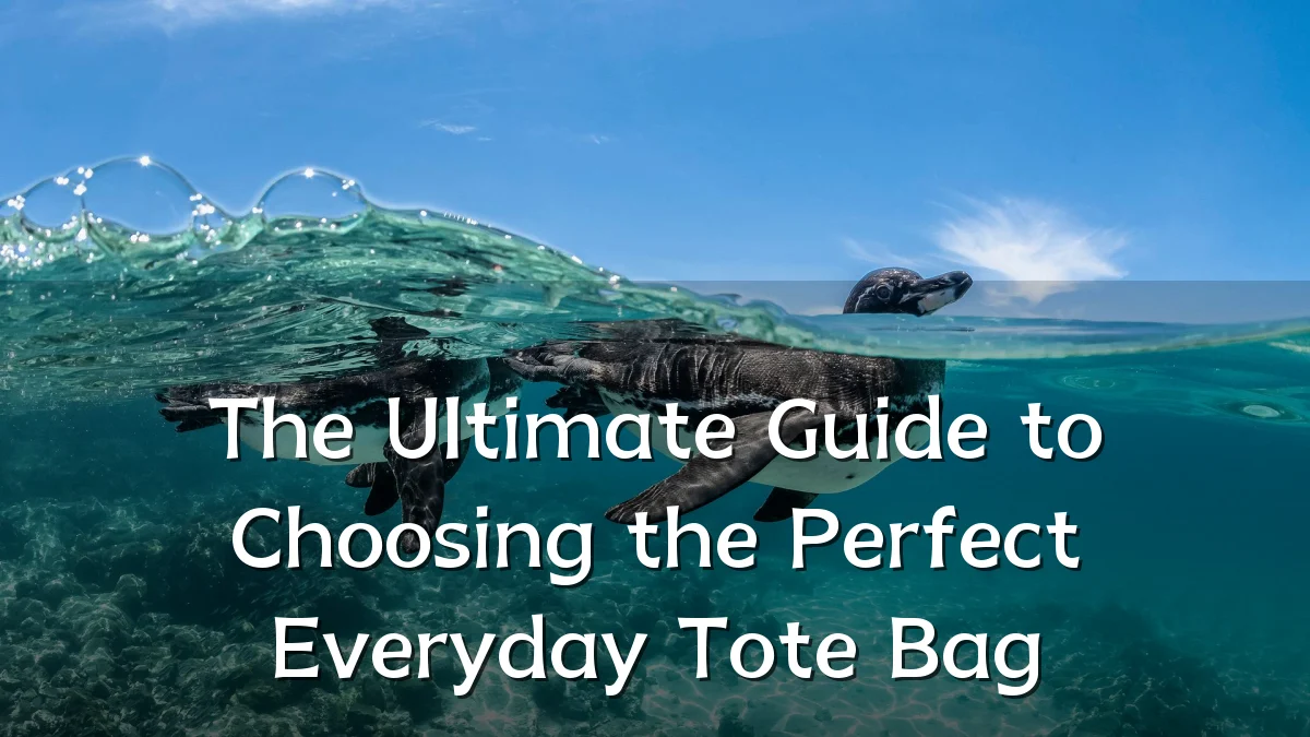 The Ultimate Guide to Choosing the Perfect Everyday Tote Bag